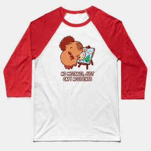 Capybara painting, no mistakes, just happy accidents Baseball T-Shirt